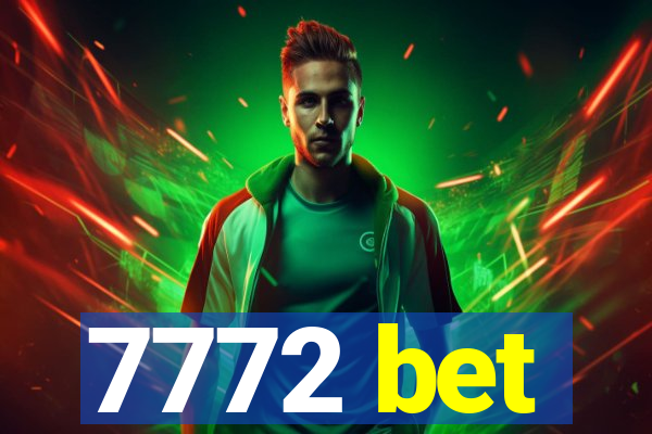 7772 bet